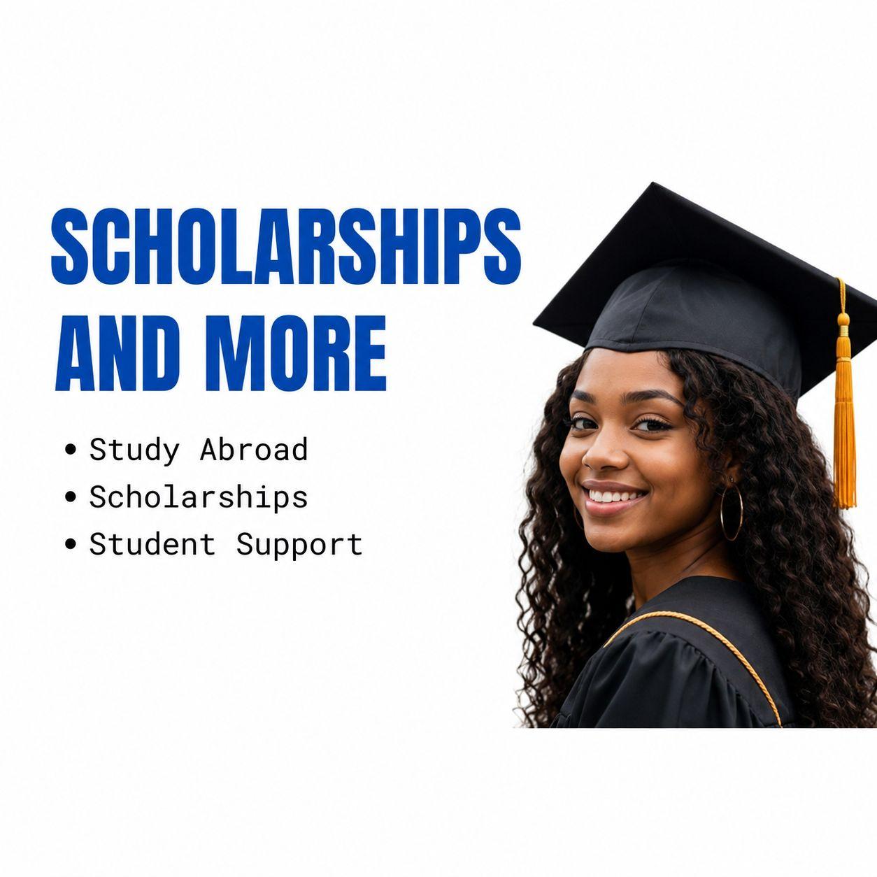 Scholarships and More